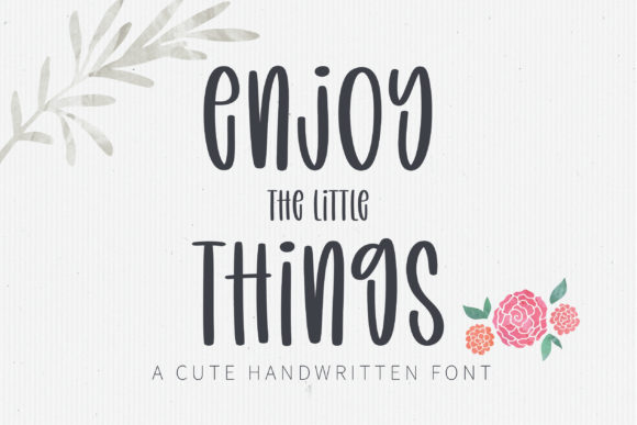 Enjoy the Little Things: A Handwritten Font for Crafters